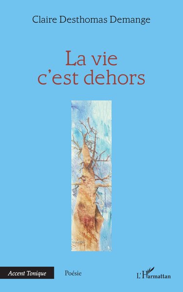 La vie c’est dehors