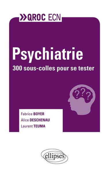 Psychiatrie - Alice Descheneau, Fabrice Boyer, Laurent Teuma