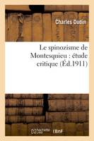 Le spinozisme de Montesquieu : étude critique