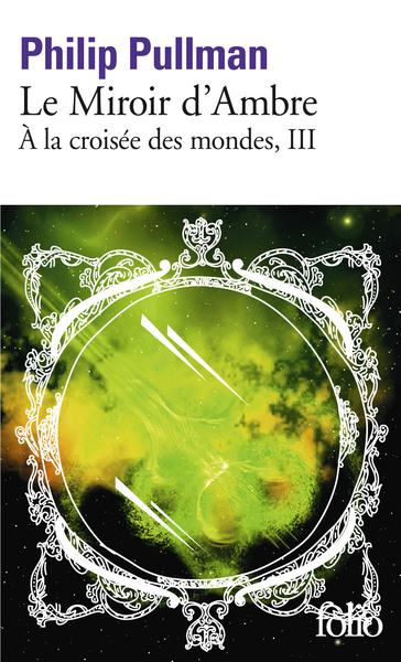 A la croisée des mondes Volume 3