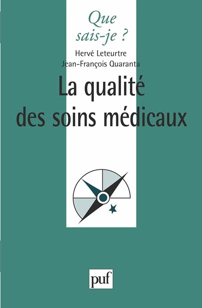 La Qualite Des Soins Medicaux - Hervé Leteurtre, Jean-François Quaranta