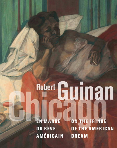 Robert Guinan. Chicago, en marge du rêve américain