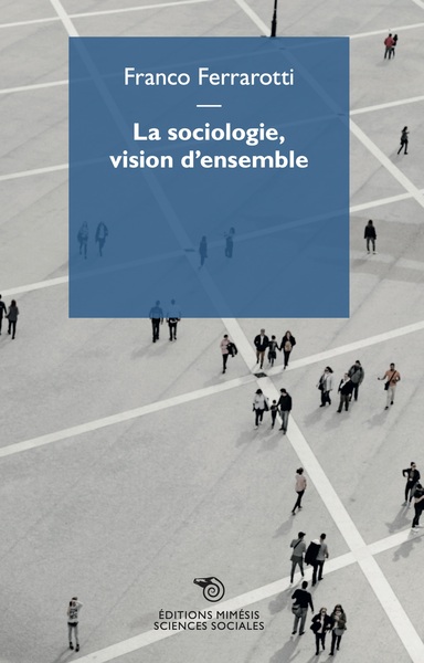 La sociologie, vision d’ensemble