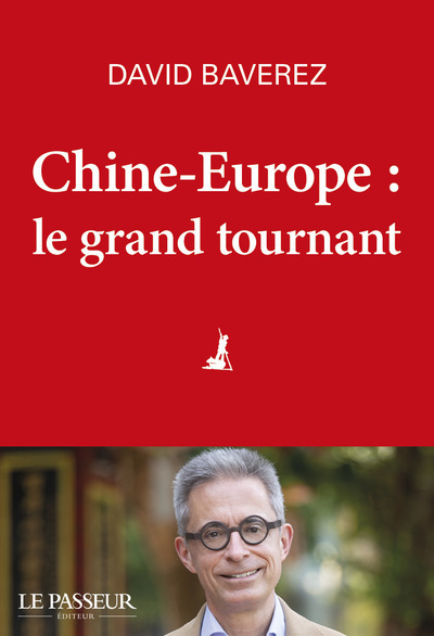 Chine-Europe, Le Grand Tournant - David Baverez