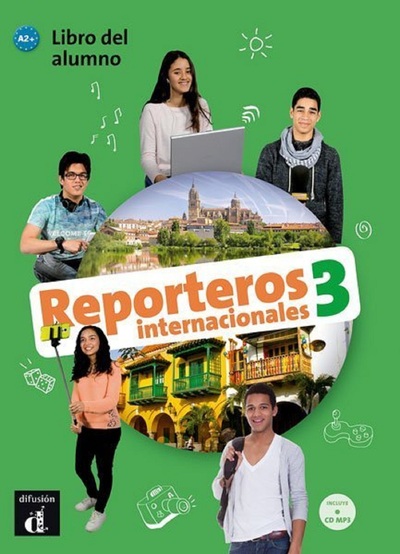 Reporteros internacionales 3 - Livre de l'élève - Collectif