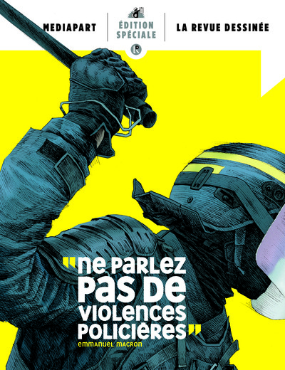 Hors-Série La Revue Dessinée, Ne Parlez Pas De Violences Policières - Collectif