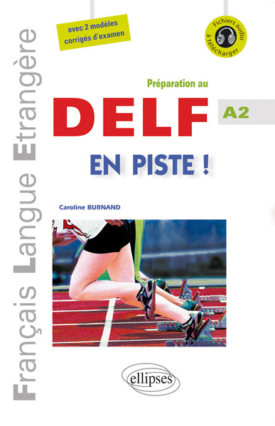 FLE • En piste ! • Préparation au DELF • Niveau A2 • [avec fichiers audio] • (Français Langue Etrangère)