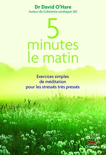 5 minutes le matin / exercices simples de méditation pour les stressés, très pressés