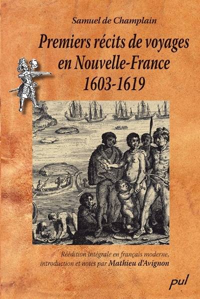 Premiers Recits De Voyage En Nouvelle-France (1603-1619) - De Champlain Samuel