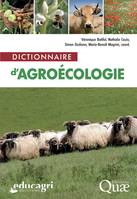 Dictionnaire d'agroécologie - Véronique Batifol, Nathalie Couix, Simon Giuliano, Marie-Benoît Magrini