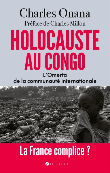 Holocauste Au Congo, L'Omerta De La Communauté Internationale - Charles Onana