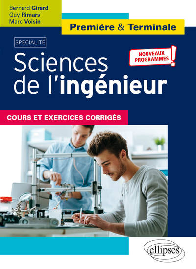 Spécialité Sciences de l'ingénieur - Première et Terminale - Nouveaux programmes