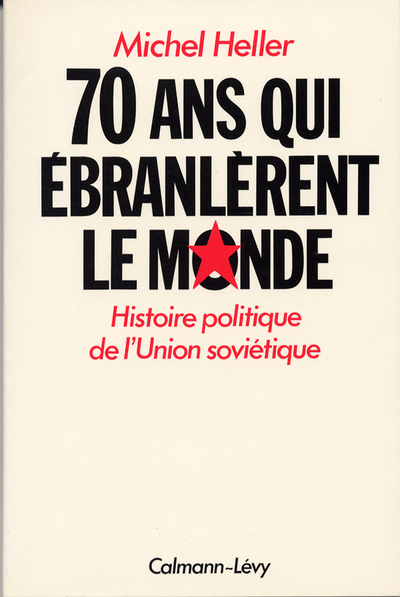 70 Ans qui Ébranlèrent le Monde