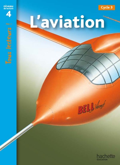 L'aviation Niveau 4 - Tous lecteurs ! - Ed.2010 - Robert Coupe