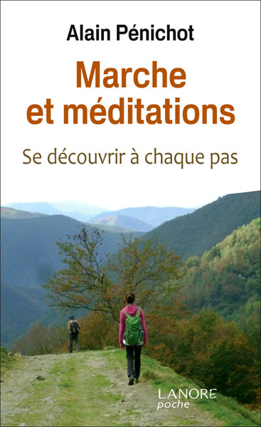 Marche et méditation - Alain Pénichot