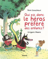 Qui est donc le héros préféré des enfants ? - René Gouichoux