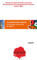 Accompagner demain : le Commun au service du Sujet