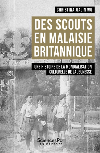 Des scouts en Malaisie britannique - Une histoire de la mond - Christina Jialin WU