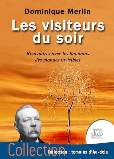 Les visiteurs du soir - Rencontres avec les habitants des mondes invisibles