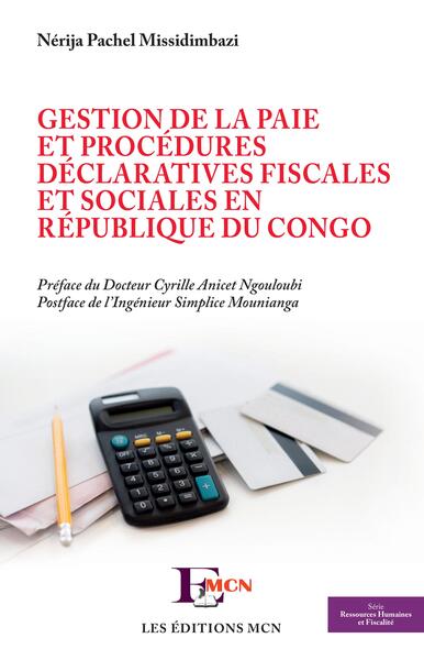 Gestion De La Paie Et Procédures Déclaratives Fiscales Et Sociales En République Du Congo - Anicet Cyrille Ngouloubi