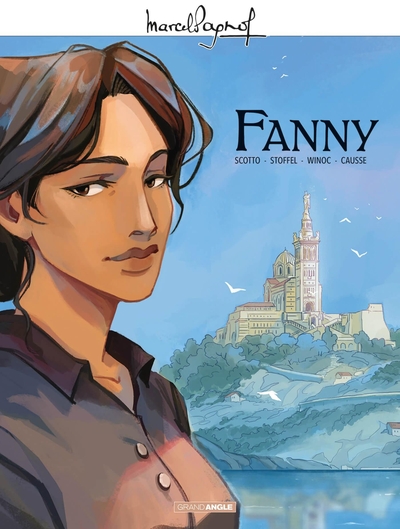 1, M. Pagnol En Bd : Fanny - Histoire Complète