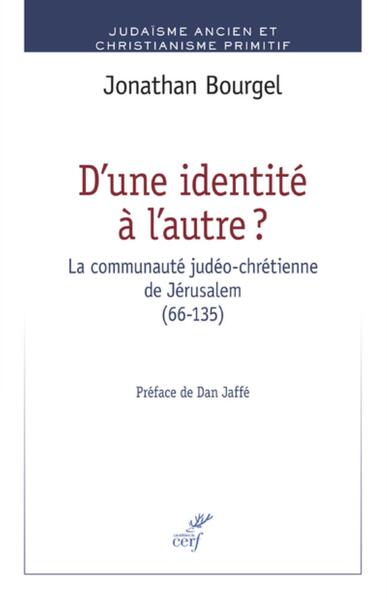 D'une identité à l'autre ? La communauté judéo-chrétienne de Jérusalem (66-135)