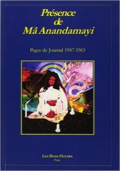 Présence De Ma Anandamayi, Pages De Journal D'Une Fidèle