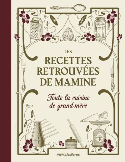 Les recettes retrouvées de Mamine