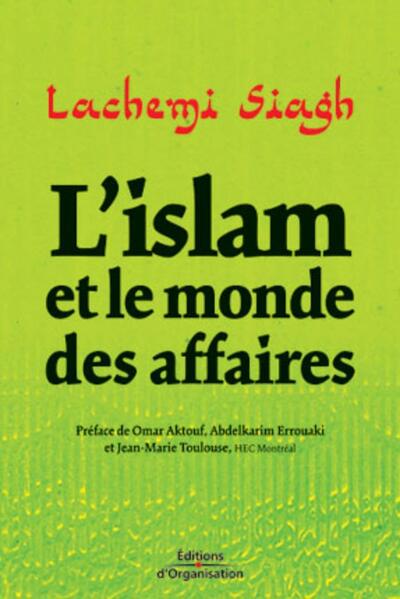 L'Islam Et Le Monde Des Affaires, Argent, Éthique Et  Gouvernance