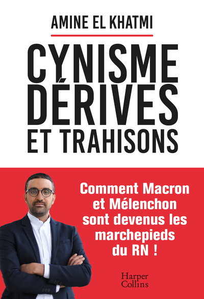 Cynisme, dérives et trahisons