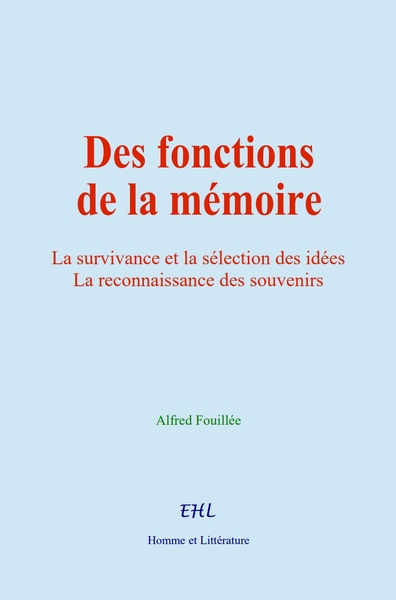 Des fonctions de la mémoire - Alfred Fouillée