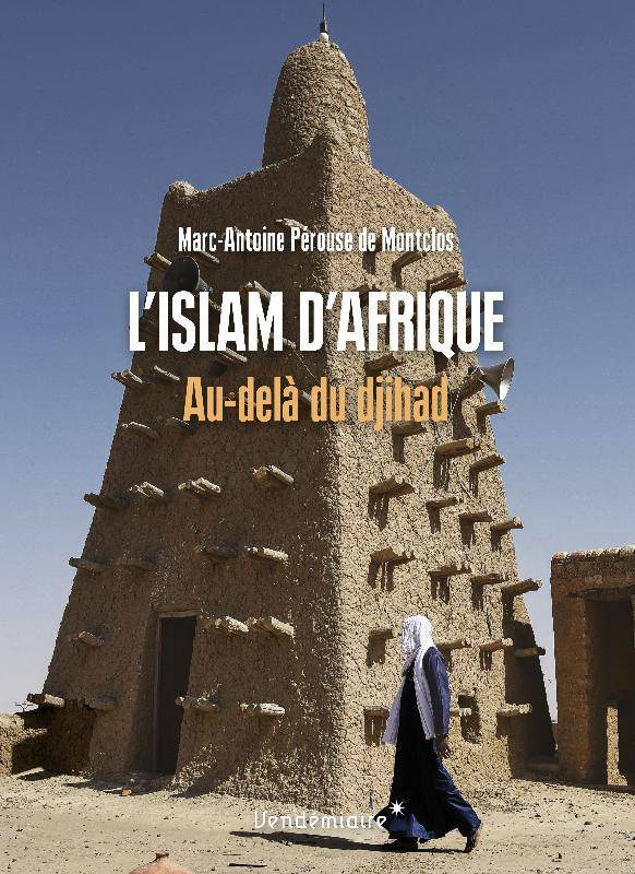 L'Islam D'Afrique - Au Dela Du Djihad - Jean-Marie Perouse De Montclos