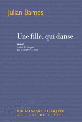 Une fille, qui danse - Julian Barnes