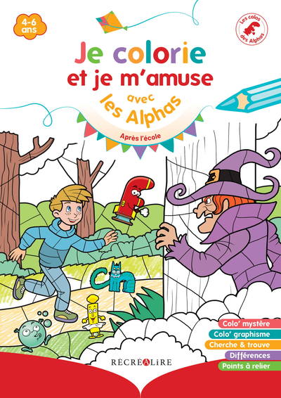 Je Colorie Et Je M'Amuse Avec Les Alphas Après L'École - Claude Huguenin, Olivier Dubois Du Nilac