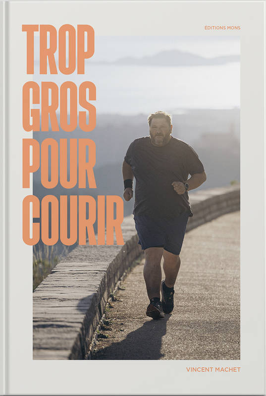 Trop gros pour courir - Vincent Machet