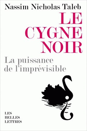 le cygne noir - Nassim Nicholas Taleb