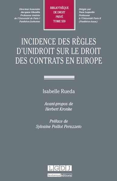 Incidence Des Règles D'Unidroit Sur Le Droit Des Contrats En Europe - Isabelle Rueda