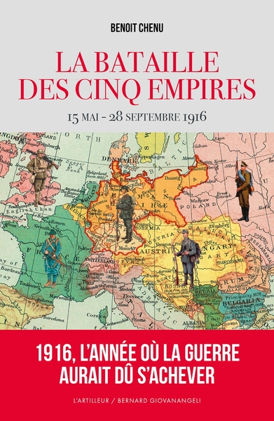 1916 La Bataille Des Cinq Empires, 15 Mai-28 Septembre 1916