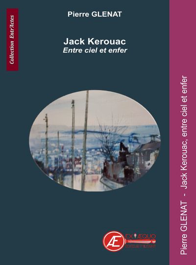 Jack Kerouac, Entre Ciel Et Enfer, Drame - Pierre Glénat