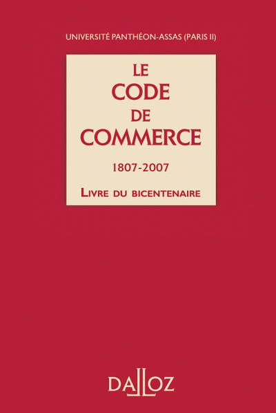 Le Code de commerce 1807-2007