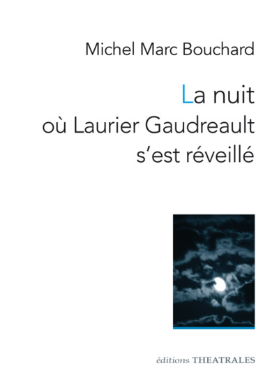 La nuit où Laurier Gaudreault s'est réveillé