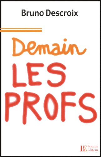 Demain les profs - Bruno Descroix