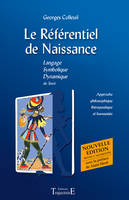 Le Référentiel de Naissance - Langage - Symbolique - Dynamique du Tarot