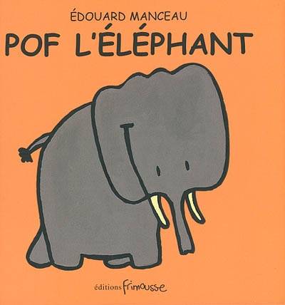 Pof L'Elephant - Édouard Manceau