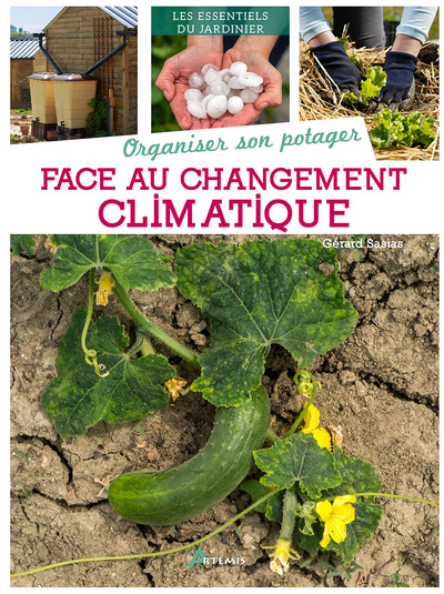 Organiser son potager face au changement climatique - Sasias, Gérard