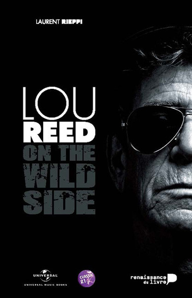 Lou Reed : on the wild side - Laurent Rieppi