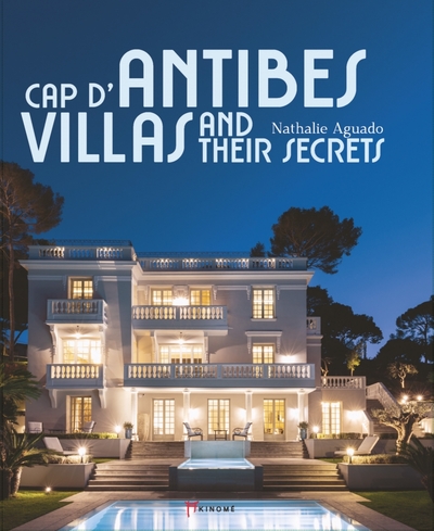 Cap d'Antibes villas and their secrets - Nathalie AGUADO