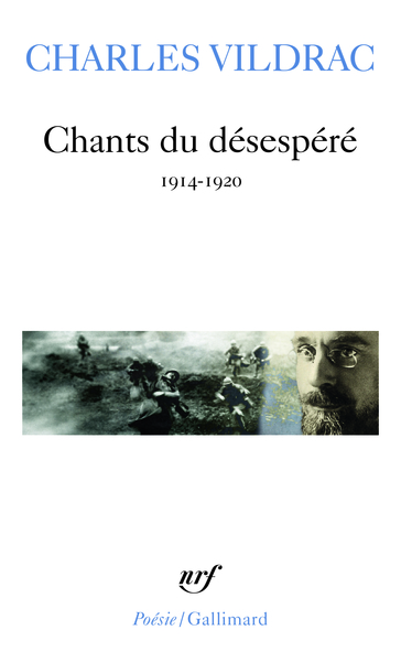 Chants Du Désespéré, (1914-1920) - Charles Vildrac