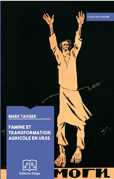 Famine et Transformation agricole en URSS - TAUGER Mark