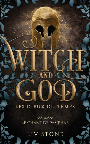 Witch and God - Les Dieux du temps Volume 1 - Liv Stone